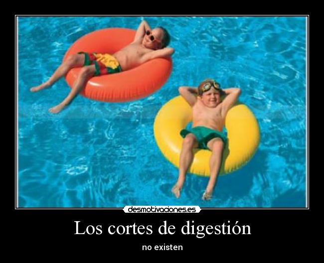 Los cortes de digestión - no existen