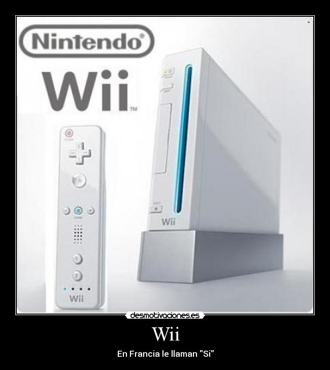 Wii - En Francia le llaman Si