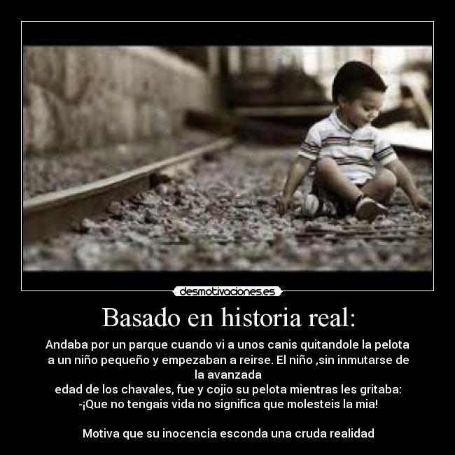 Basado en historia real: -