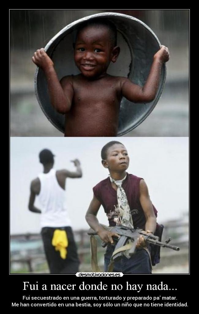 Fui a nacer donde no hay nada... - 