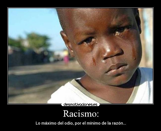 Racismo: -