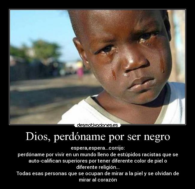 Dios, perdóname por ser negro -