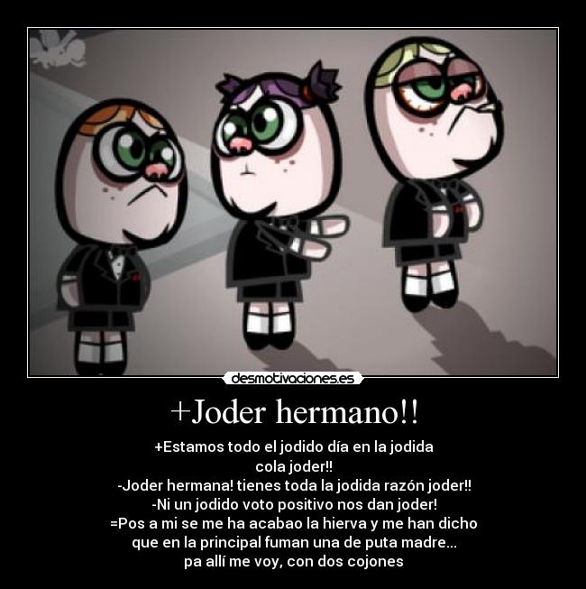 +Joder hermano!! - 