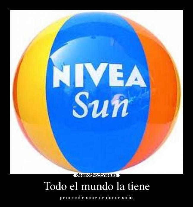 Todo el mundo la tiene - 