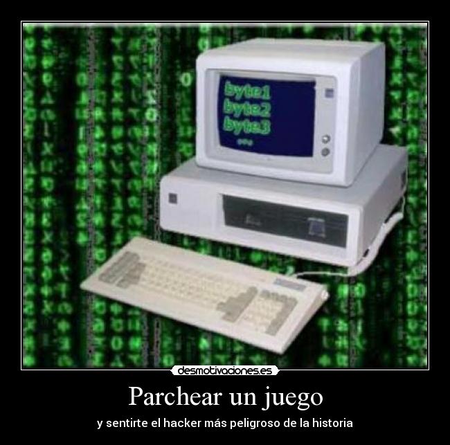 Parchear un juego - y sentirte el hacker más peligroso de la historia