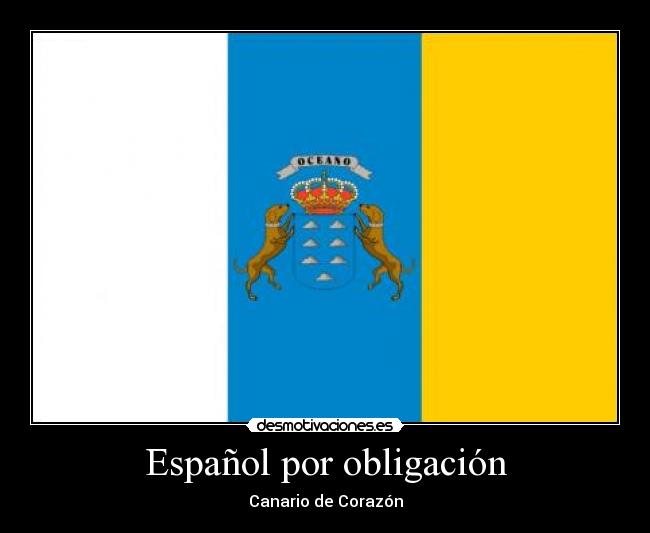 Español por obligación - Canario de Corazón