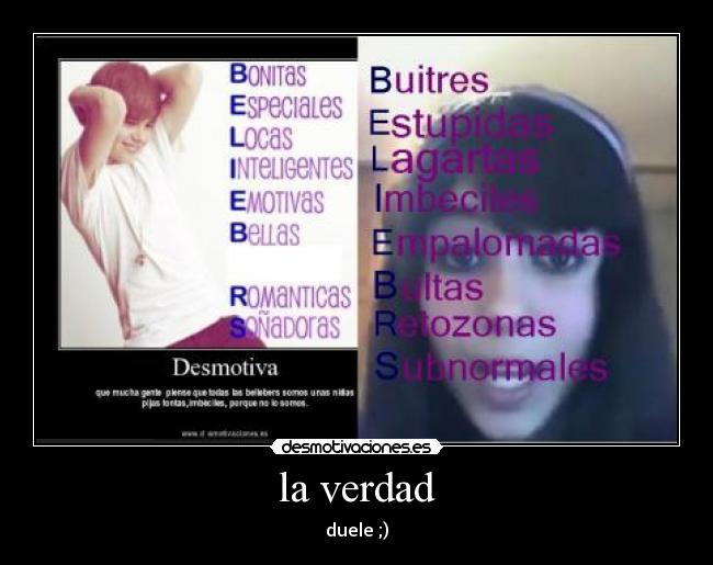 la verdad - duele ;)