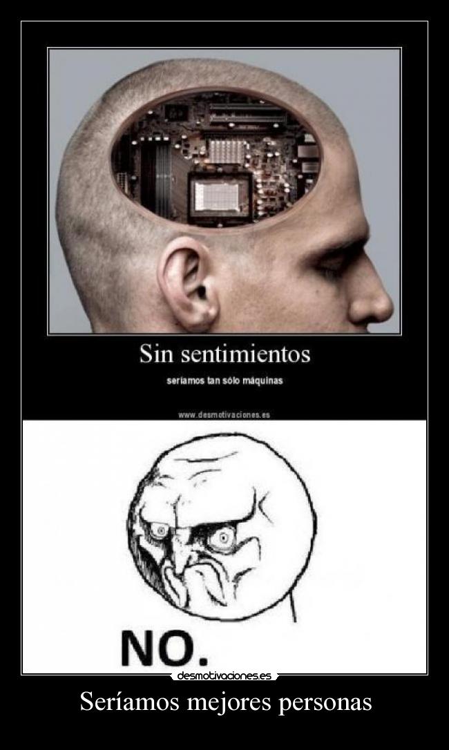 Seríamos mejores personas -