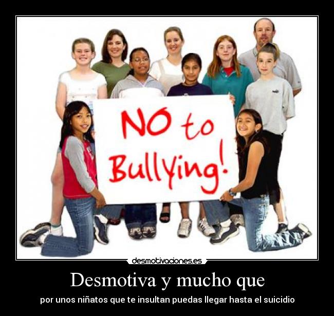 Desmotiva y mucho que -