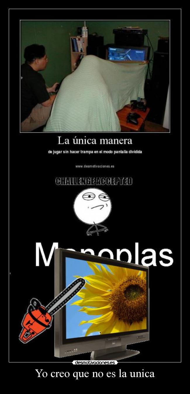 Yo creo que no es la unica - 