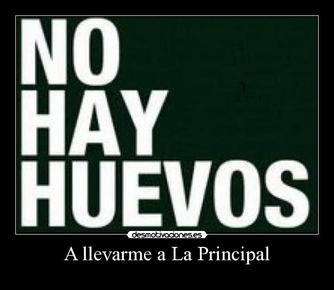 A llevarme a La Principal -