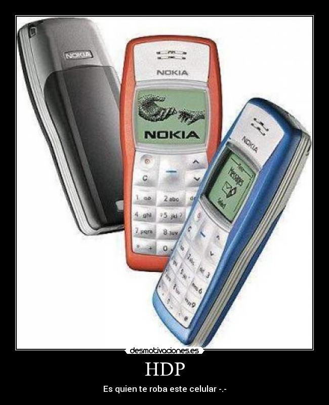 HDP - Es quien te roba este celular -.-