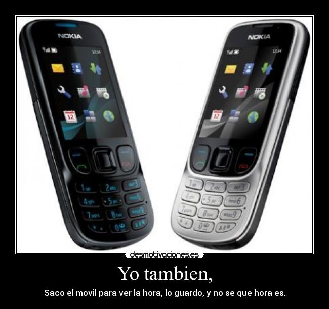 Yo tambien, - Saco el movil para ver la hora, lo guardo, y no se que hora es.