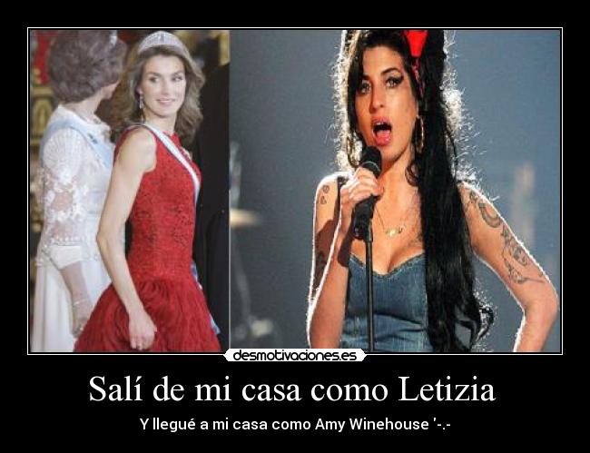 Salí de mi casa como Letizia  - 