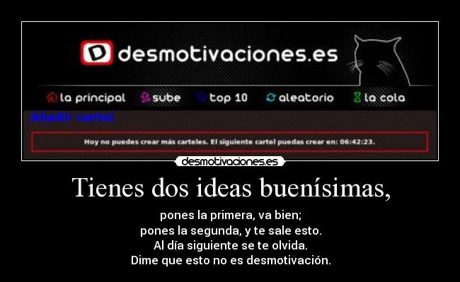 Tienes dos ideas buenísimas, -