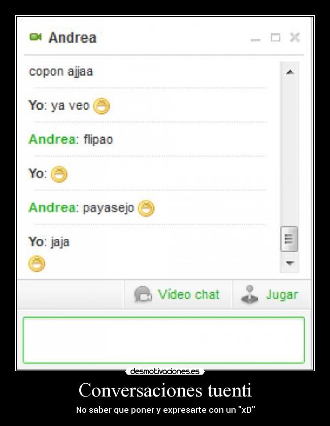 Conversaciones tuenti - No saber que poner y expresarte con un xD