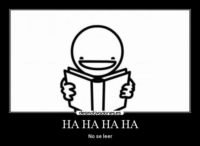 HA HA HA HA -