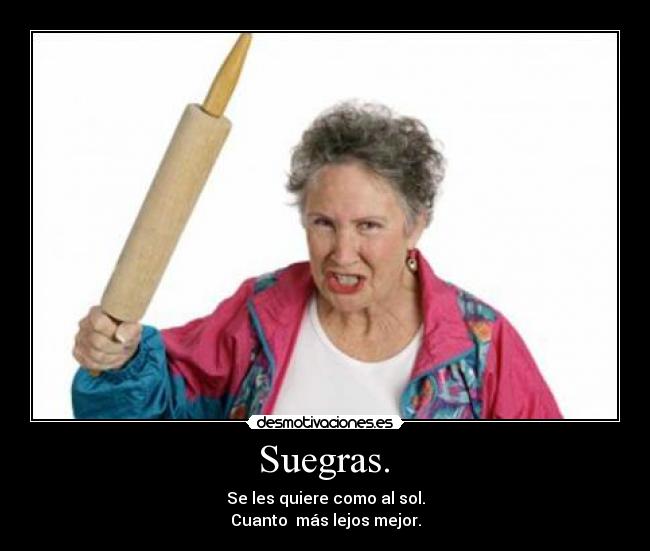  Suegras.  - 