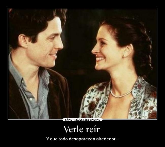 Verle reír -
