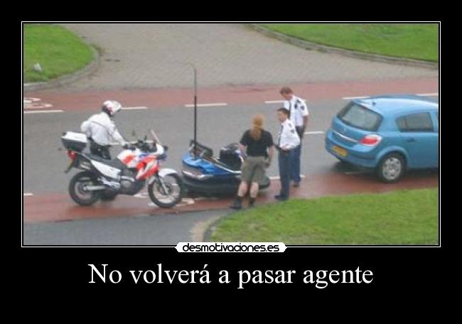 No volverá a pasar agente - 