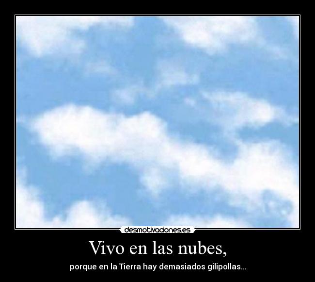 Vivo en las nubes, -