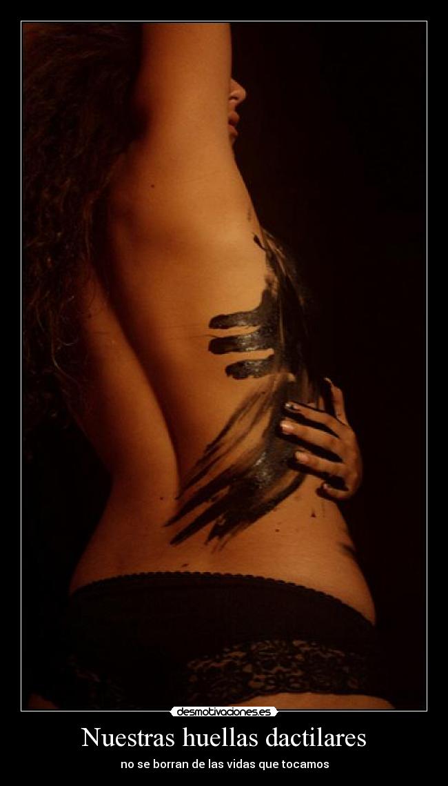 Nuestras huellas dactilares - no se borran de las vidas que tocamos