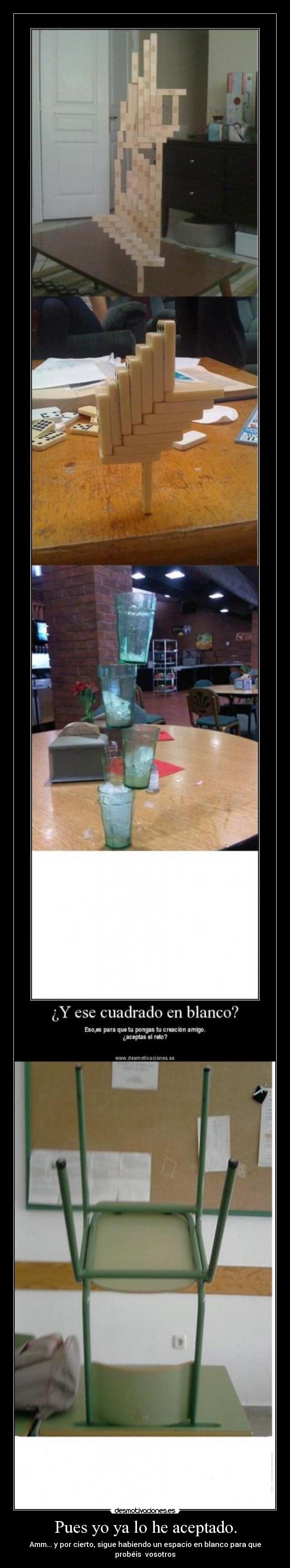 Pues yo ya lo he aceptado. - 