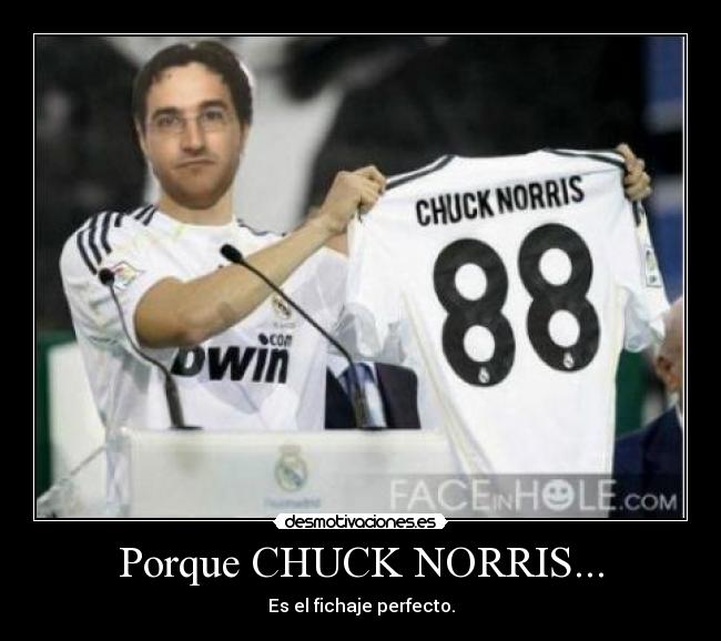 Porque CHUCK NORRIS... -