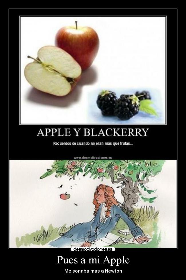Pues a mi Apple - Me sonaba mas a Newton