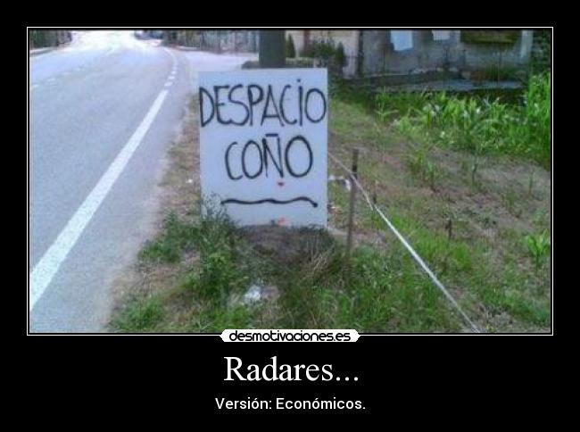 Radares... - Versión: Económicos.