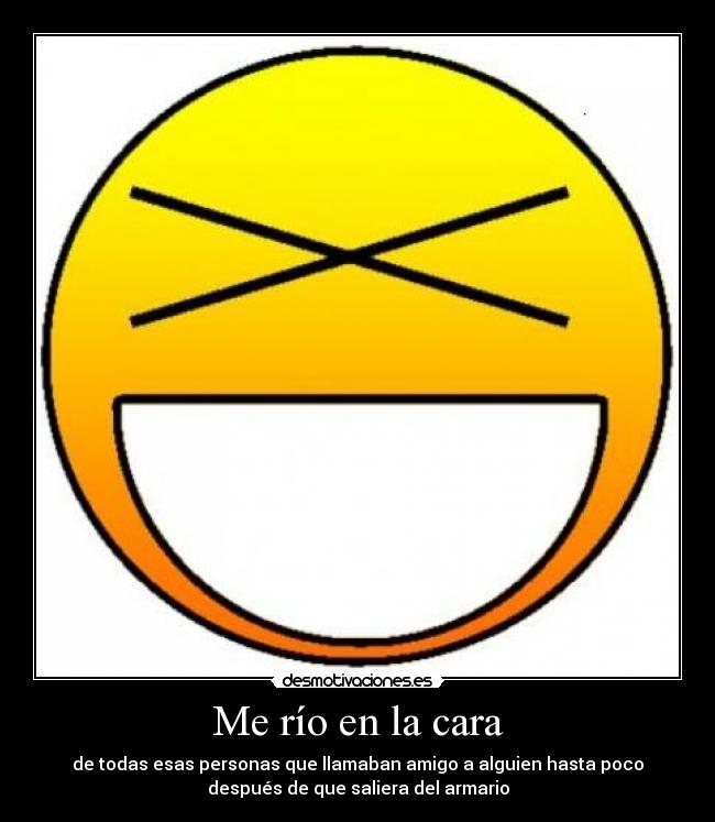 Me río en la cara - 