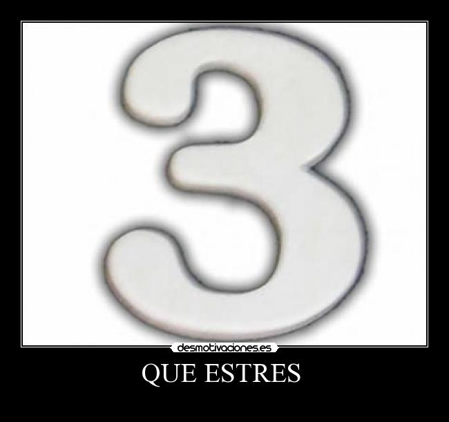 QUE ESTRES  - 