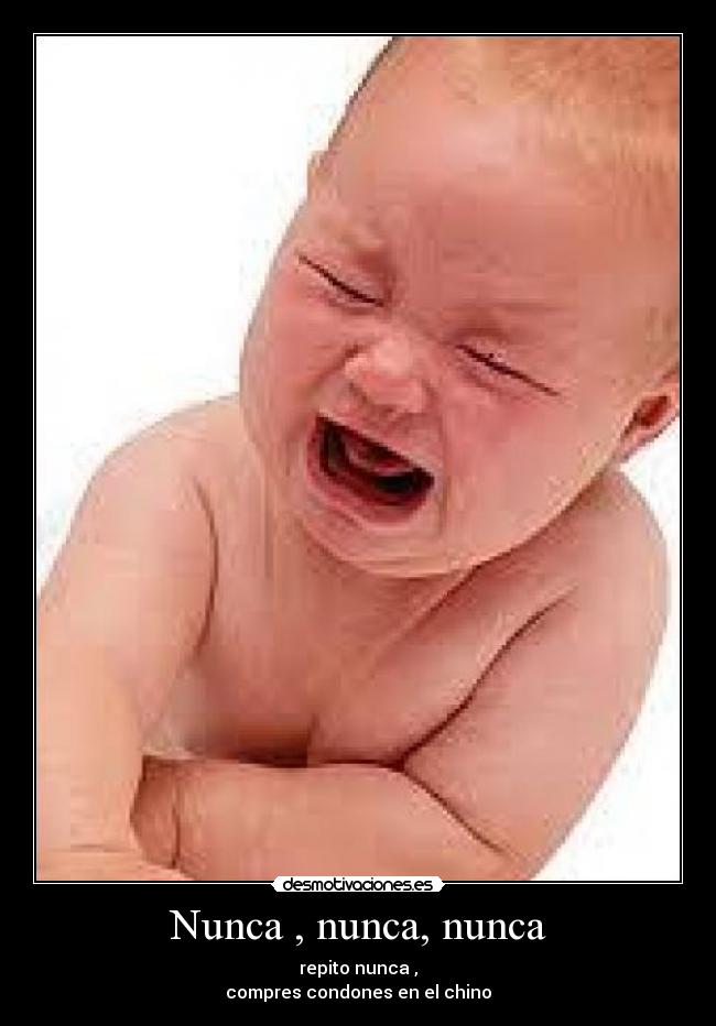 Nunca , nunca, nunca -