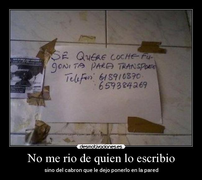 No me rio de quien lo escribio -