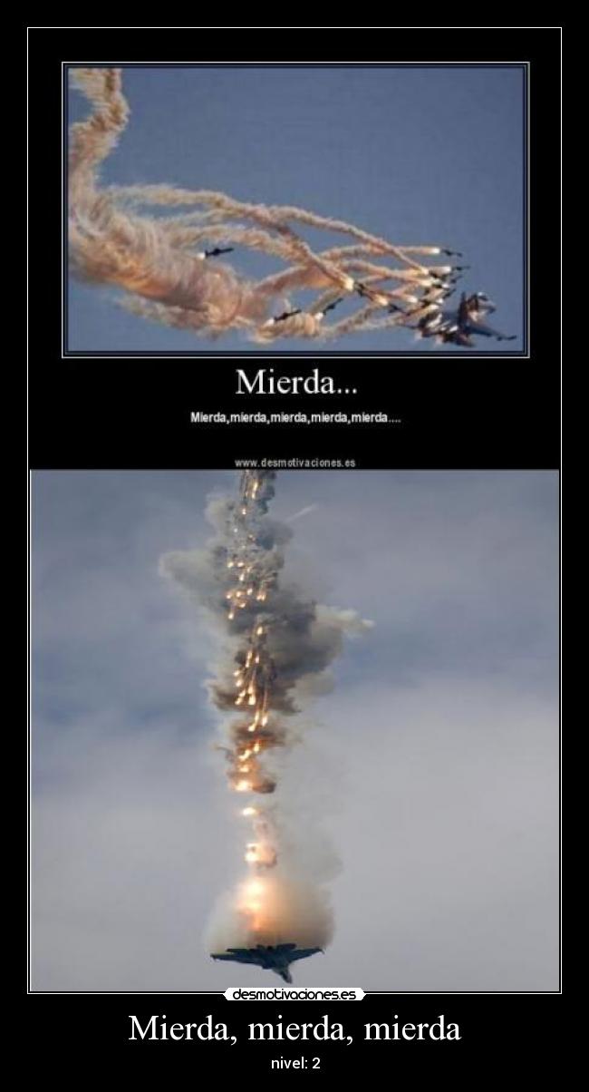 Mierda, mierda, mierda -