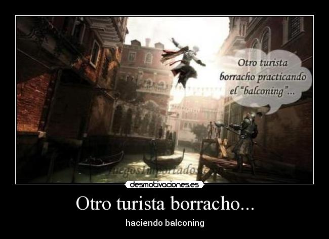 Otro turista borracho... -