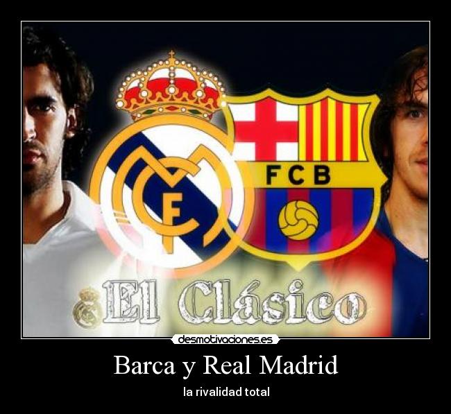 Barca y Real Madrid - la rivalidad total