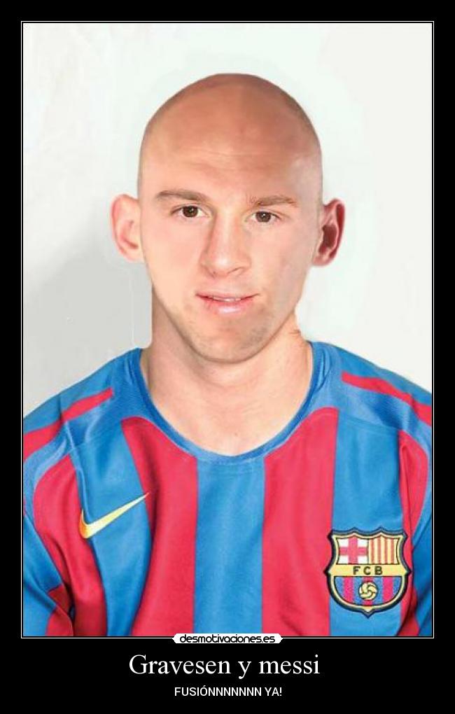 Gravesen y messi - FUSIÓNNNNNNN YA!