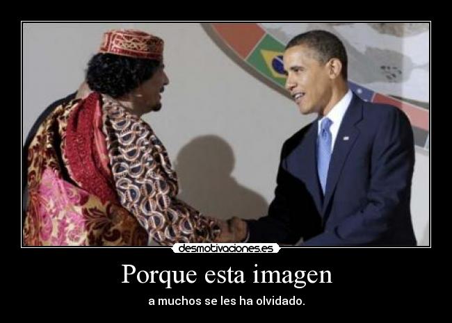 carteles obama gaddafi real politic desmotivaciones