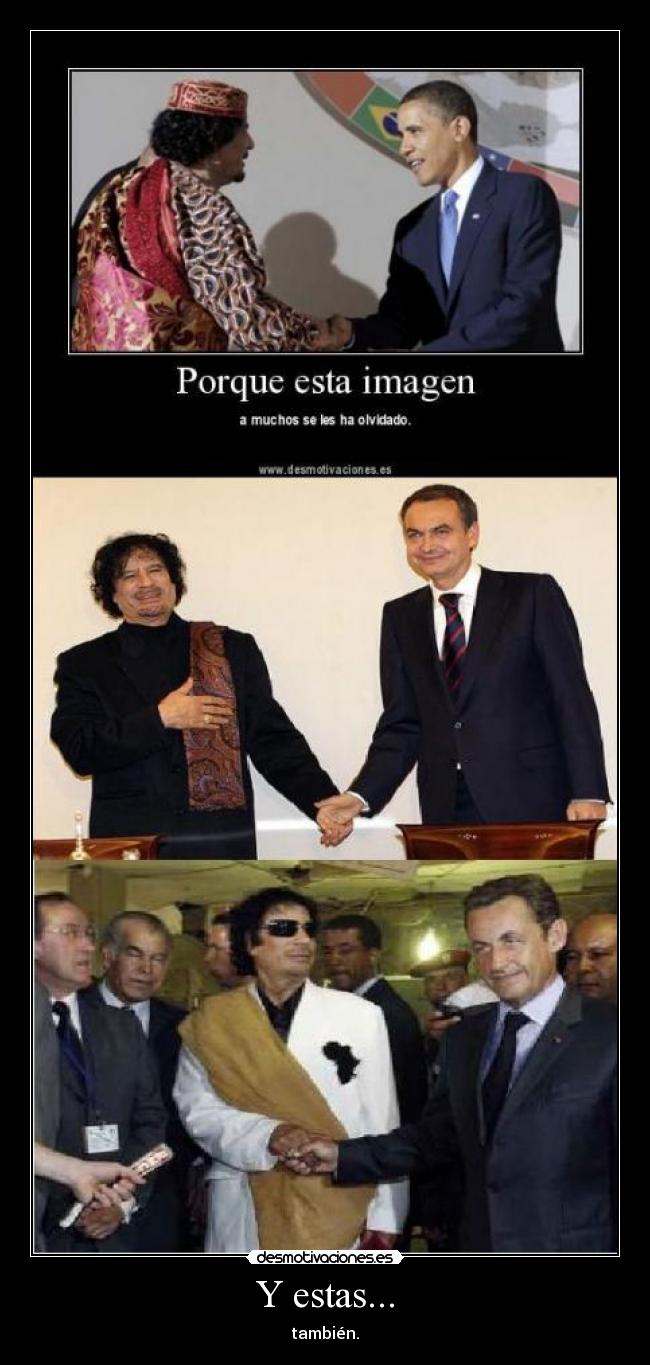 carteles gadafi sarkozy zapatero obama libia desmotivaciones