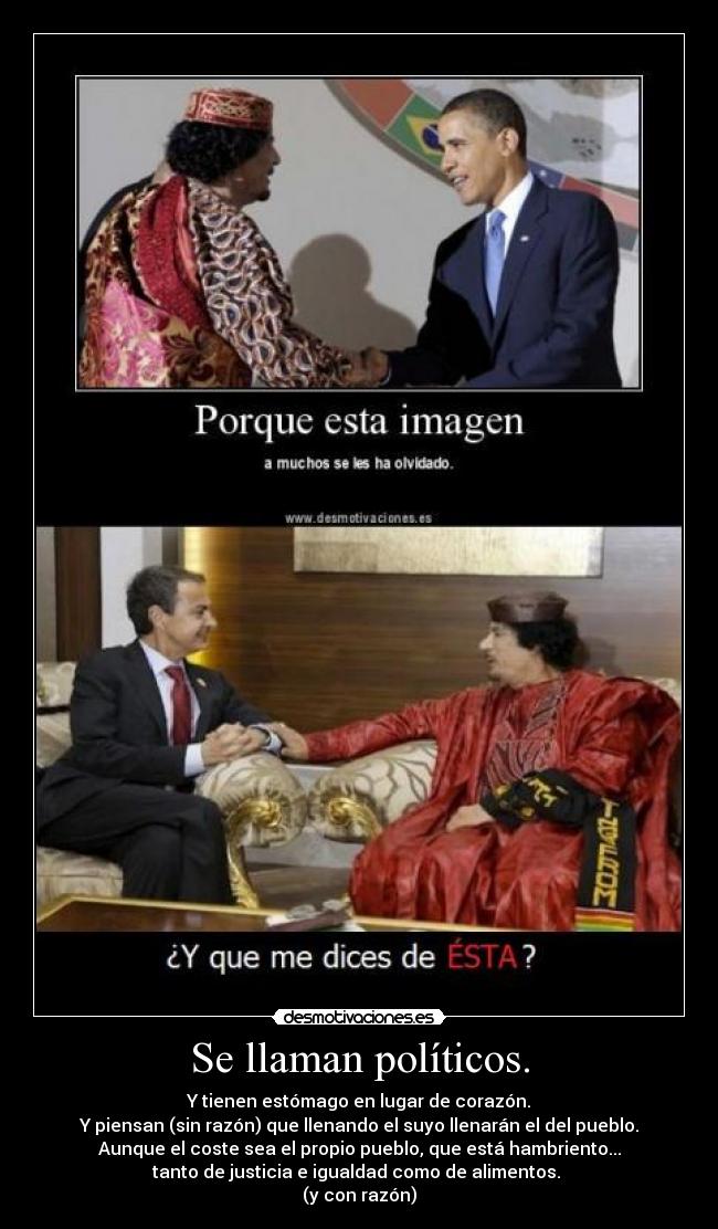Se llaman políticos. -