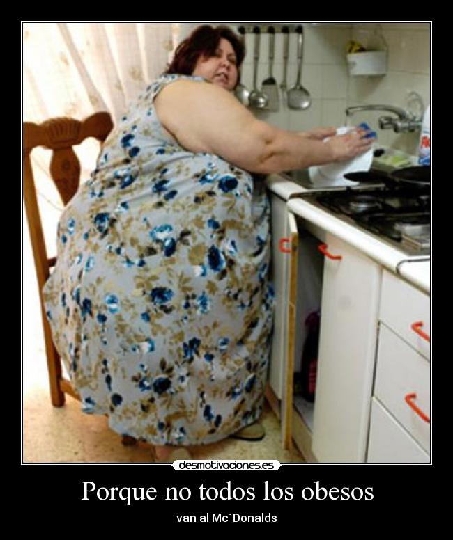 Porque no todos los obesos -