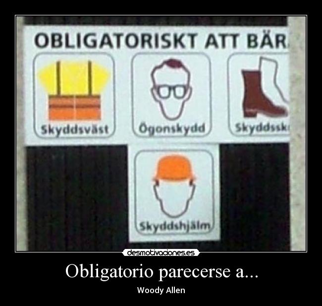 Obligatorio parecerse a... - Woody Allen