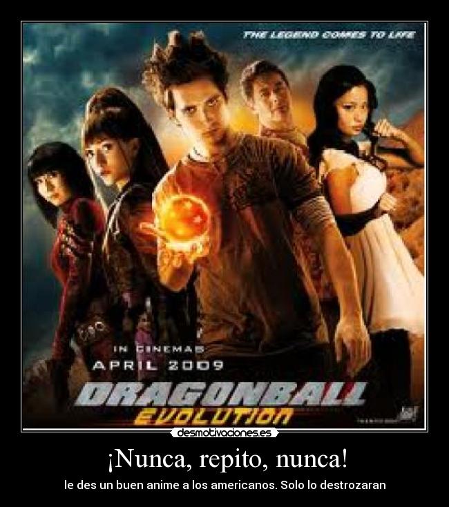 ¡Nunca, repito, nunca! -