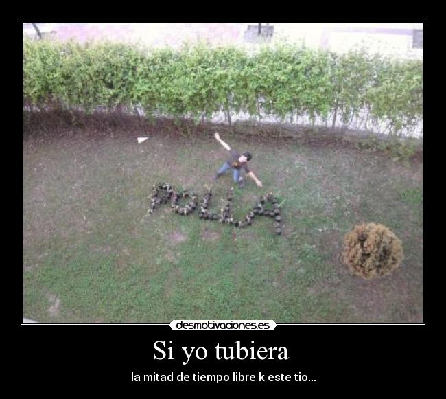 Si yo tubiera  - 