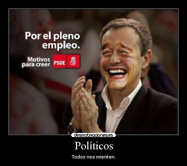 Políticos - Todos nos mienten.
