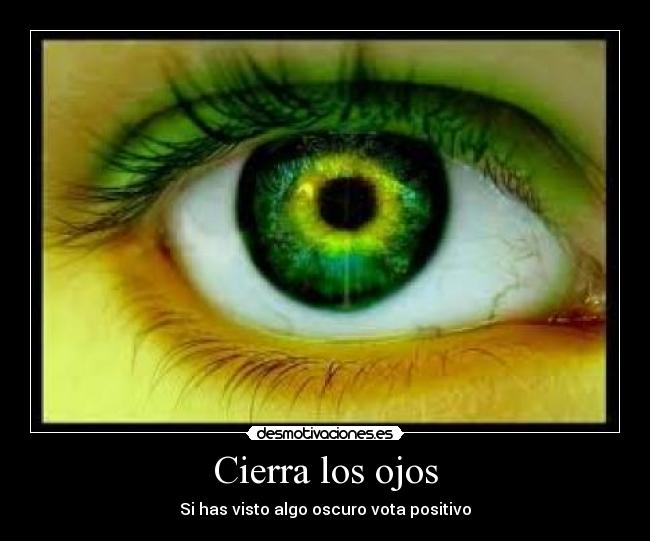 Cierra los ojos -
