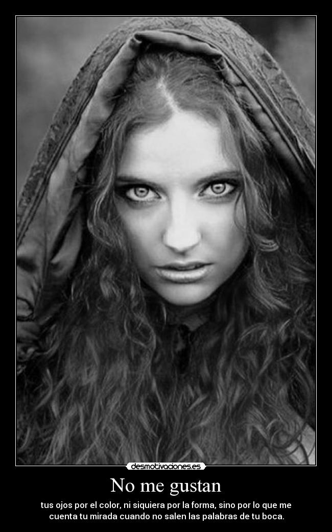No me gustan -
