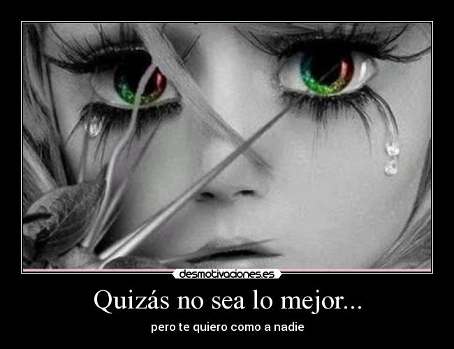 Quizás no sea lo mejor... -