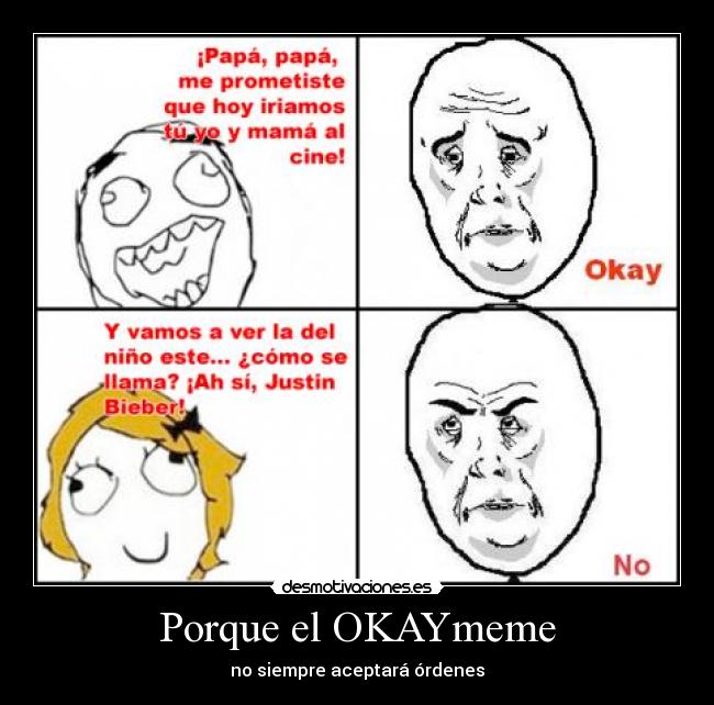 Porque el OKAYmeme - no siempre aceptará órdenes